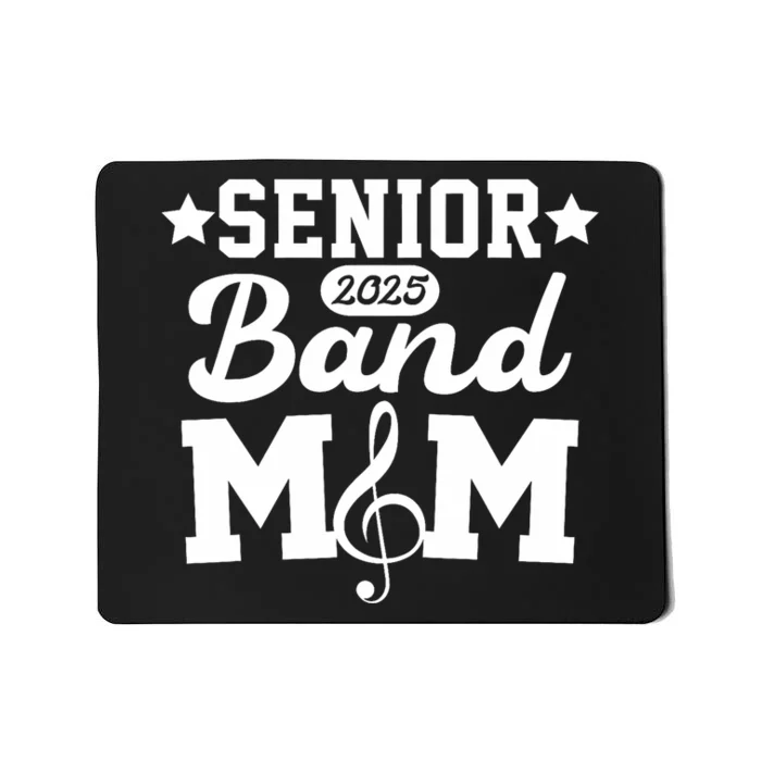 Senior Band Mom 2025 Marching Band Parent Class Of 2025 Mousepad