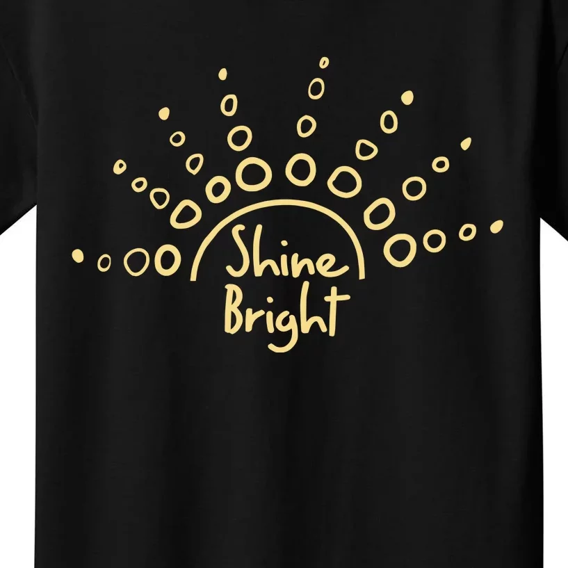 Shine Bright Motivational Kids T-Shirt