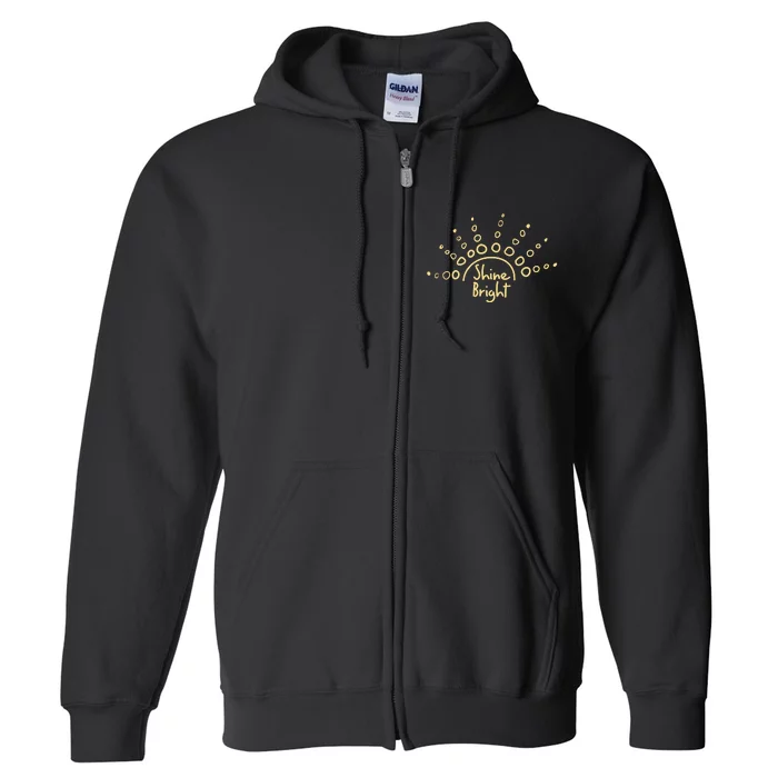 Shine Bright Motivational Full Zip Hoodie