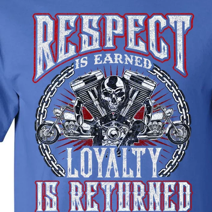 Skull Biker Motorcycle Respect Loyalty Throttle Cool Gift Tall T-Shirt