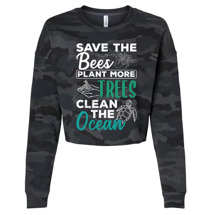 Save Bees More Trees Clean Seas Cool Gift Nature Recycle Earth Gift Cropped Pullover Crew