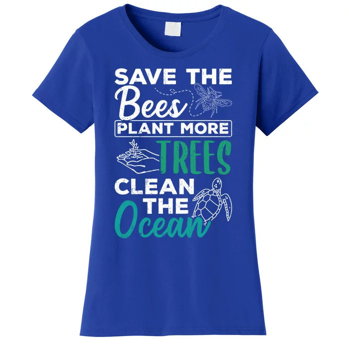 Save Bees More Trees Clean Seas Cool Gift Nature Recycle Earth Gift Women's T-Shirt