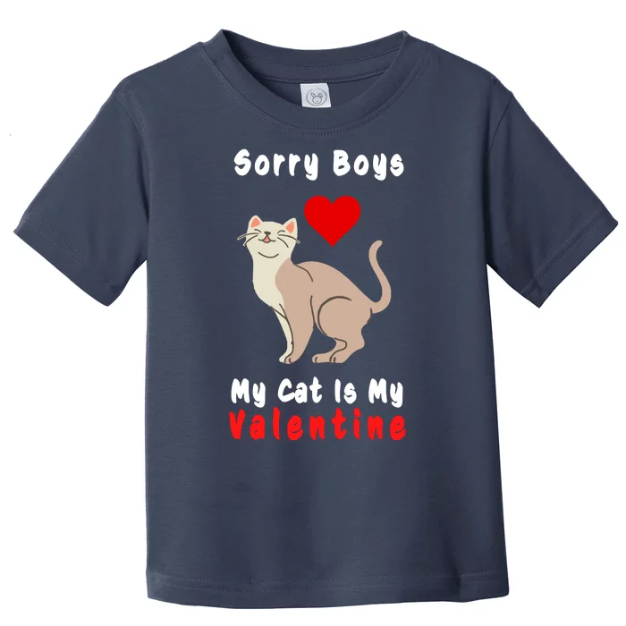 Sorry Boys My Cat Is My Valentine Cute Toddler T-Shirt