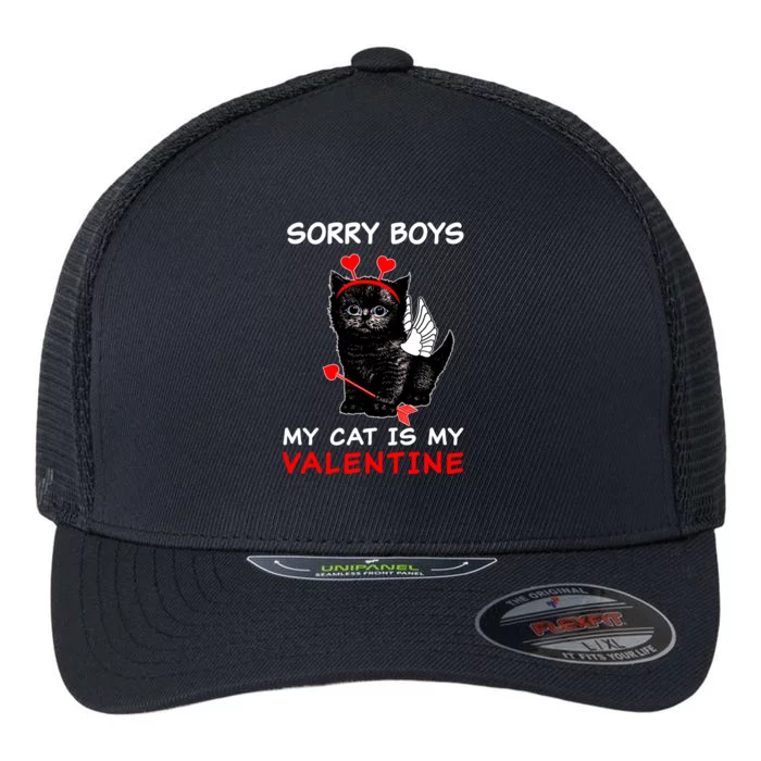 Sorry Boys My Cat Is My Valentine Flexfit Unipanel Trucker Cap