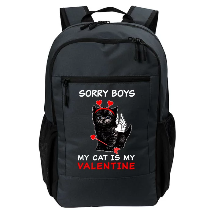 Sorry Boys My Cat Is My Valentine Daily Commute Backpack