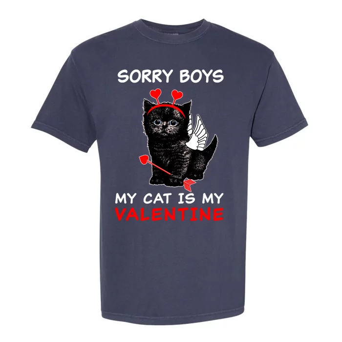 Sorry Boys My Cat Is My Valentine Garment-Dyed Heavyweight T-Shirt