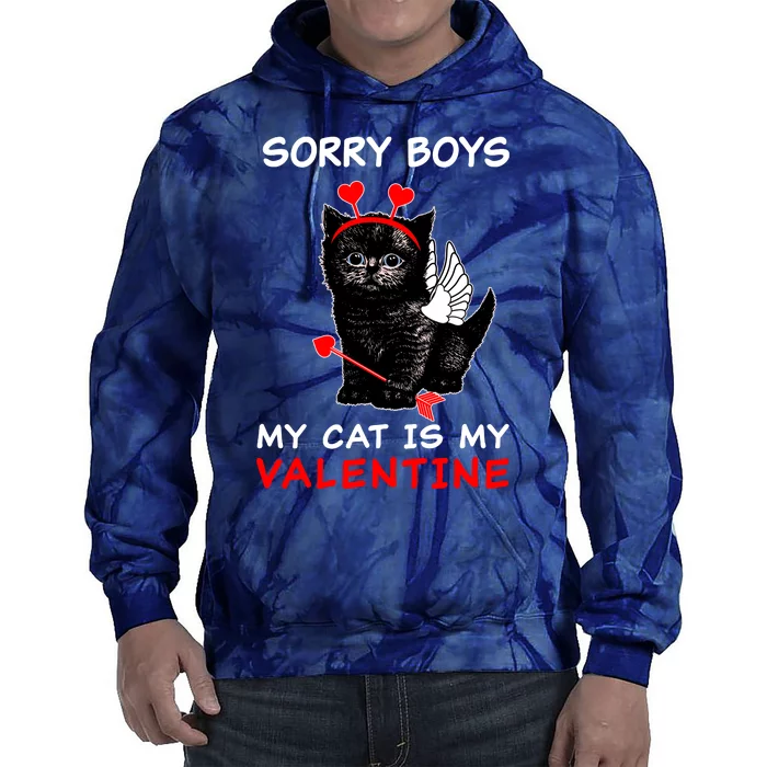 Sorry Boys My Cat Is My Valentine Tie Dye Hoodie