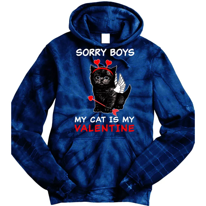 Sorry Boys My Cat Is My Valentine Tie Dye Hoodie