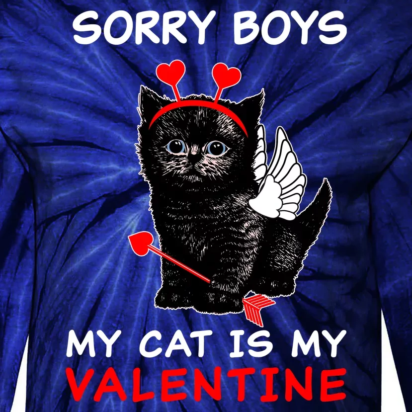 Sorry Boys My Cat Is My Valentine Tie-Dye Long Sleeve Shirt