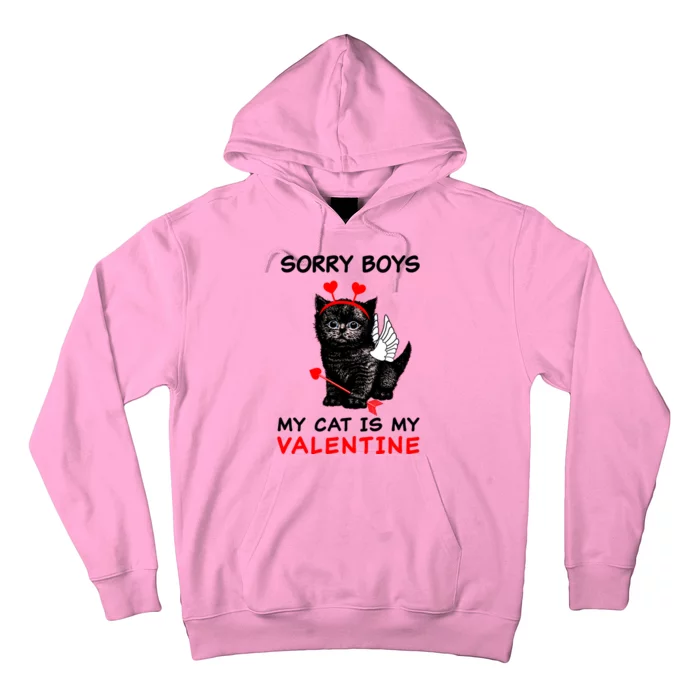 Sorry Boys My Cat Is My Valentine Hoodie