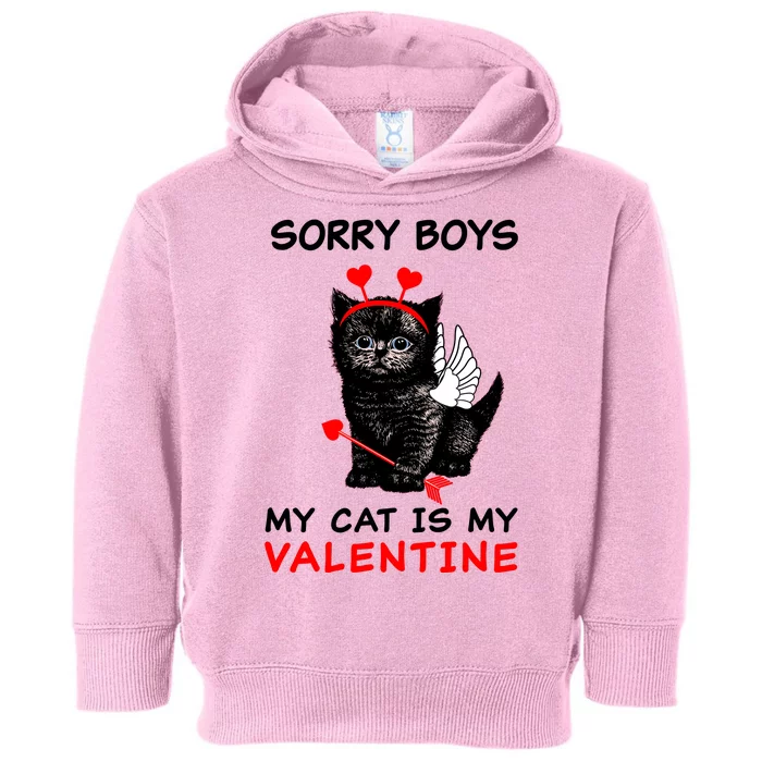 Sorry Boys My Cat Is My Valentine Toddler Hoodie