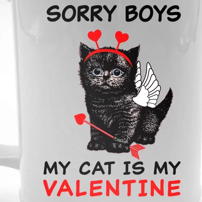 Sorry Boys My Cat Is My Valentine Front & Back Beer Stein