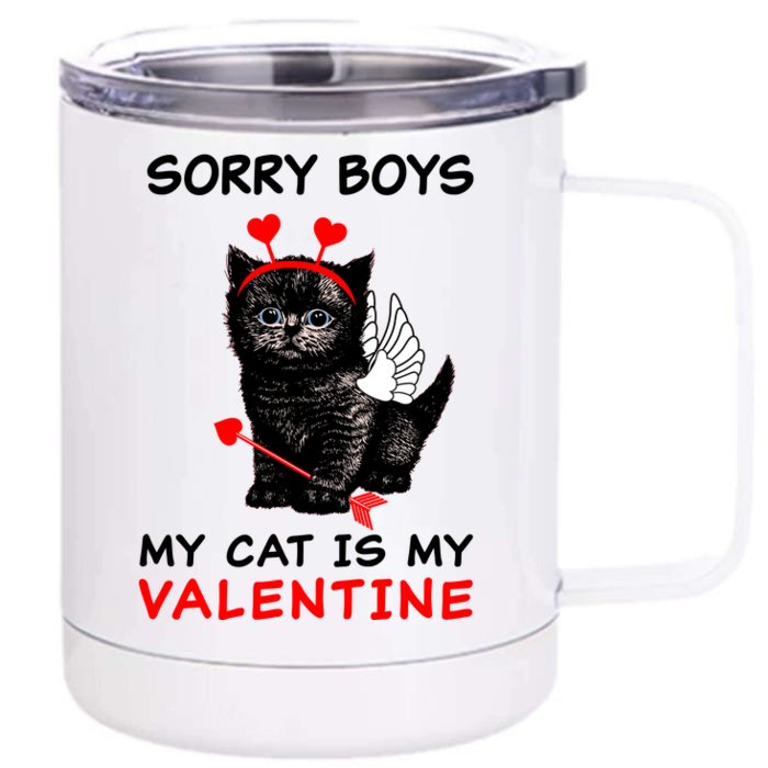 Sorry Boys My Cat Is My Valentine Front & Back 12oz Stainless Steel Tumbler Cup