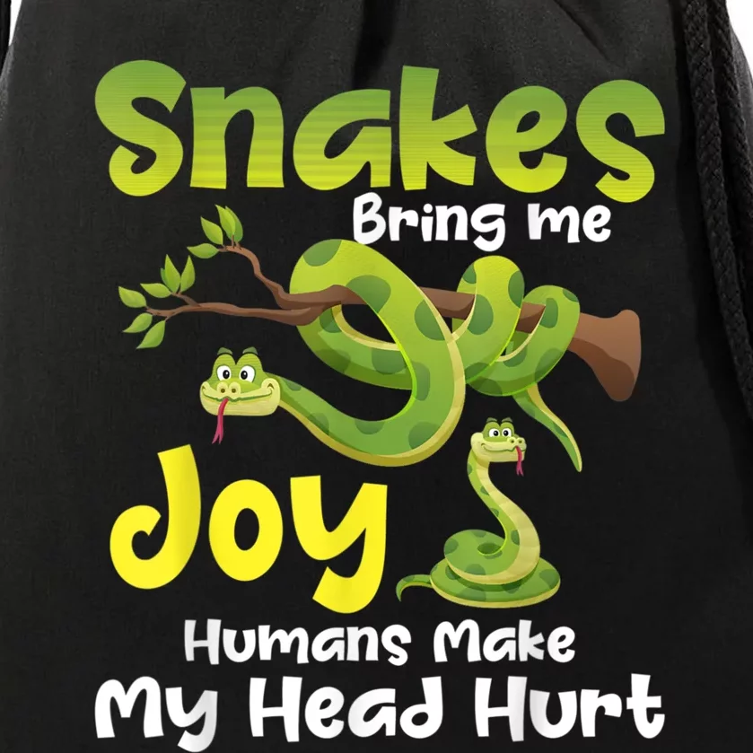 Snakes Bring Me Joy Humans Make My Head Hurt Snake Lover Drawstring Bag