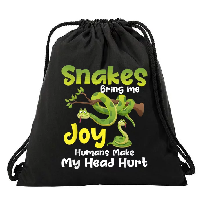 Snakes Bring Me Joy Humans Make My Head Hurt Snake Lover Drawstring Bag