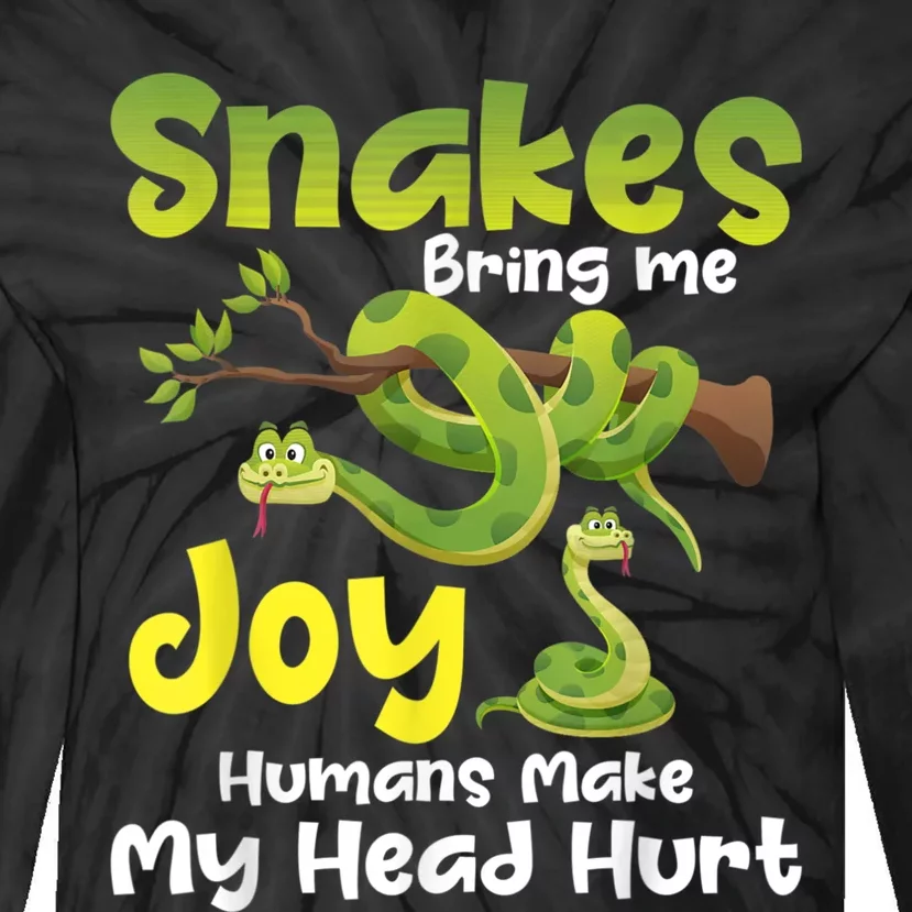 Snakes Bring Me Joy Humans Make My Head Hurt Snake Lover Tie-Dye Long Sleeve Shirt