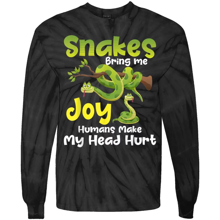 Snakes Bring Me Joy Humans Make My Head Hurt Snake Lover Tie-Dye Long Sleeve Shirt