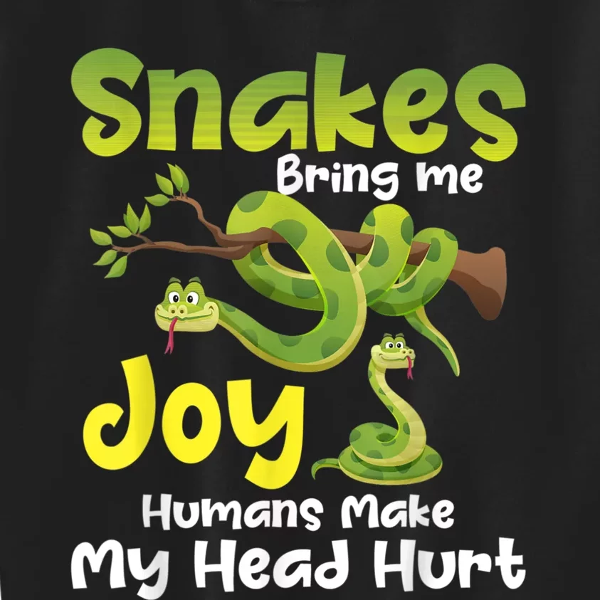 Snakes Bring Me Joy Humans Make My Head Hurt Snake Lover Kids Sweatshirt