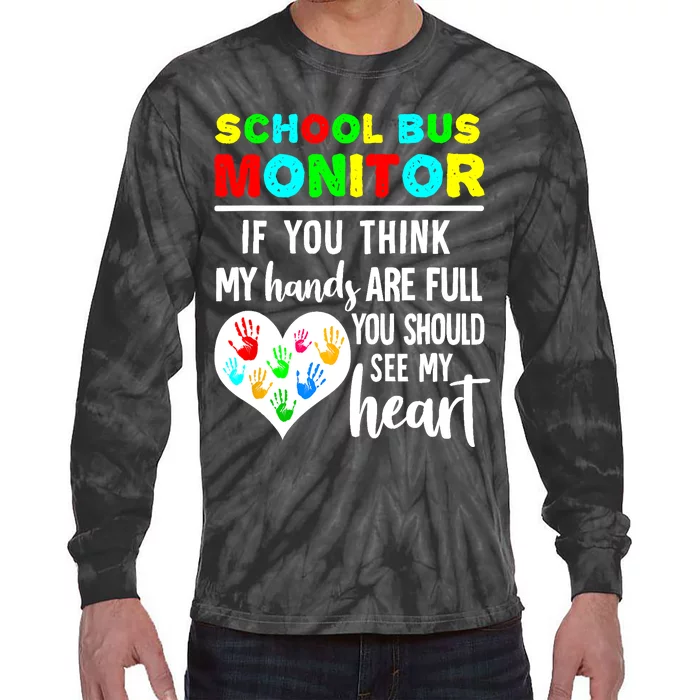 School Bus Monitor Hands Full See My Heart Tie-Dye Long Sleeve Shirt