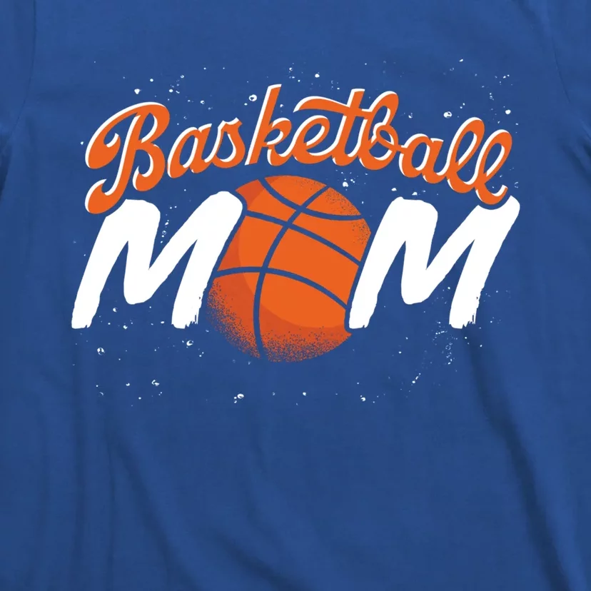 Sport Basketball Mom Basketball Player Mommy Basketball Meaningful Gift T-Shirt