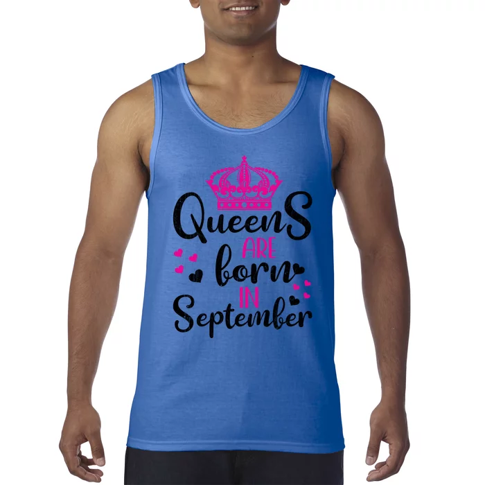 September Bday Meaningful Gift Queens Are Born In September Gift Tank Top