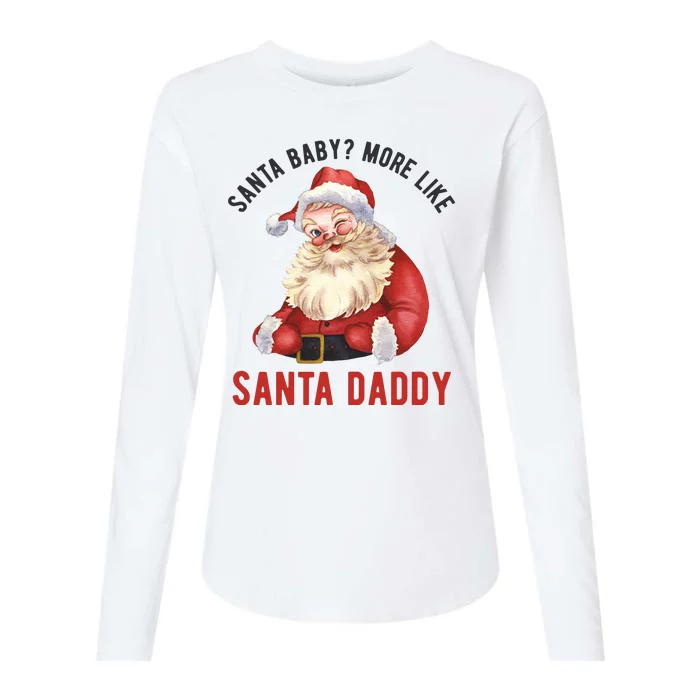 Santa Baby More Like Santa Daddy Womens Cotton Relaxed Long Sleeve T-Shirt