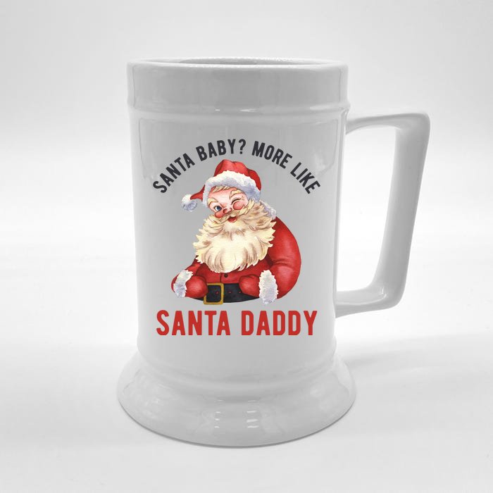 Santa Baby More Like Santa Daddy Front & Back Beer Stein