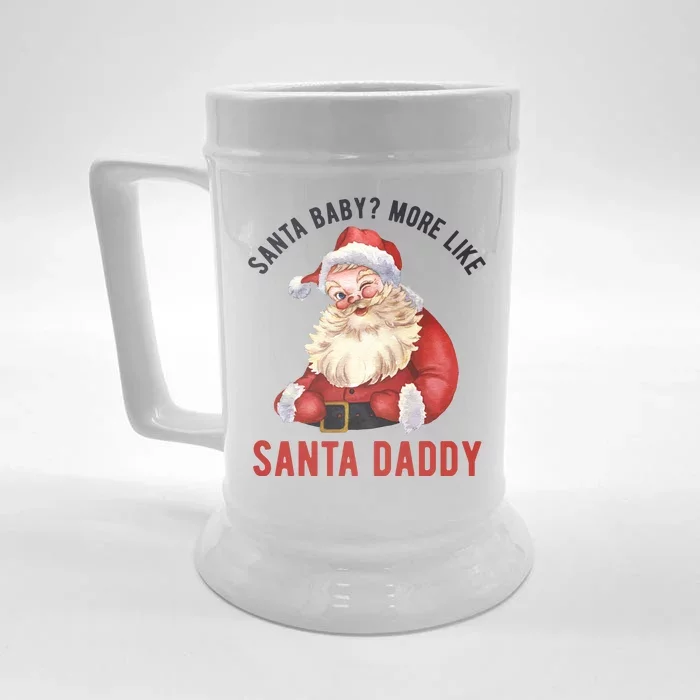 Santa Baby More Like Santa Daddy Front & Back Beer Stein