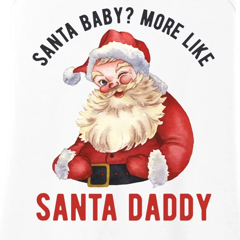 Santa Baby More Like Santa Daddy Ladies Essential Tank