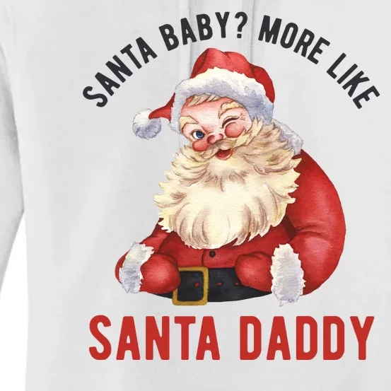 Santa Baby More Like Santa Daddy Women's Pullover Hoodie