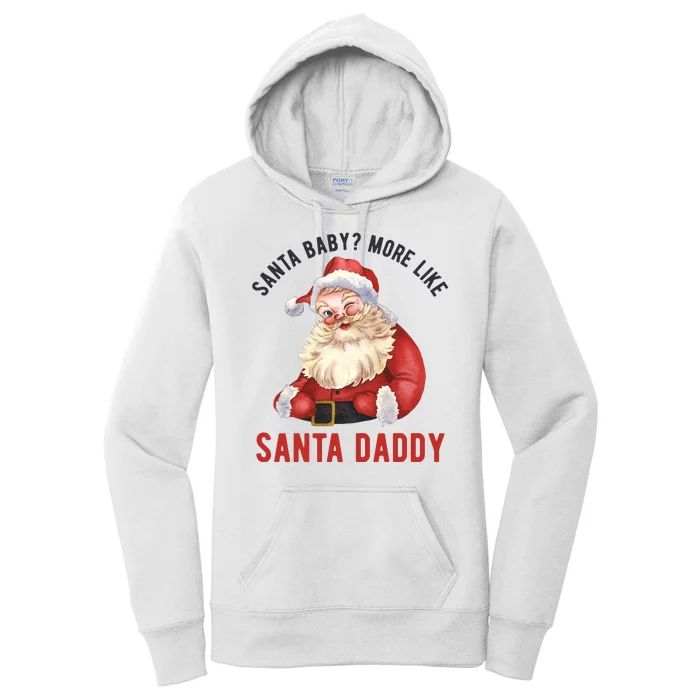 Santa Baby More Like Santa Daddy Women's Pullover Hoodie