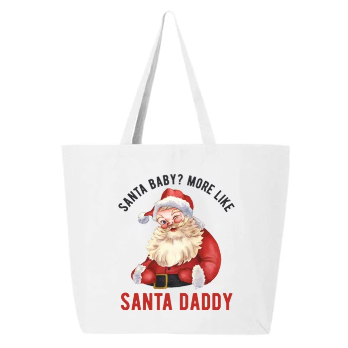 Santa Baby More Like Santa Daddy 25L Jumbo Tote