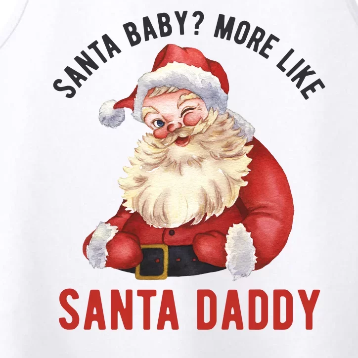 Santa Baby More Like Santa Daddy Performance Tank