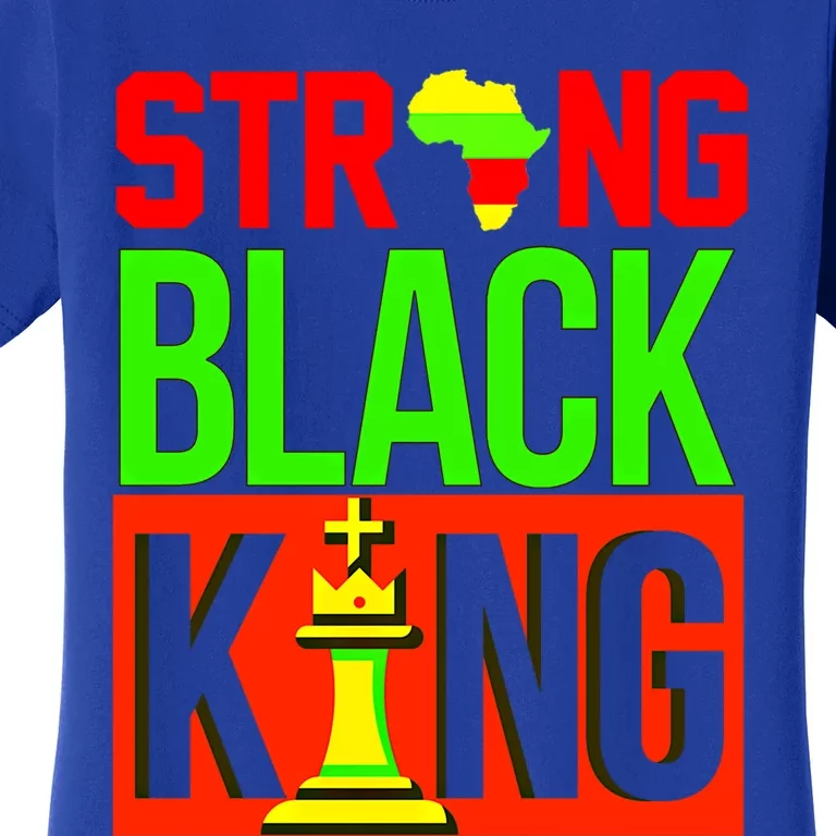 Strong Black Melanin King Chess Dad King Africa Gift Women's T-Shirt