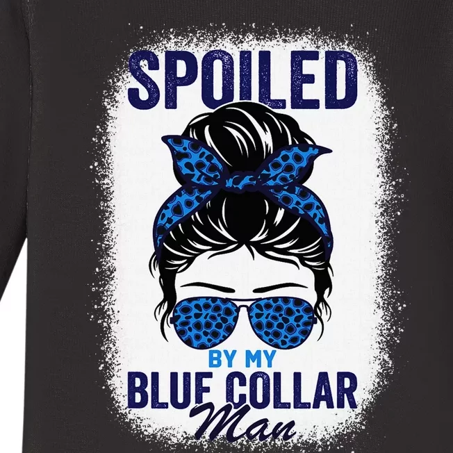 Spoiled By My Blue Collar Man Women Messy Bun Baby Long Sleeve Bodysuit