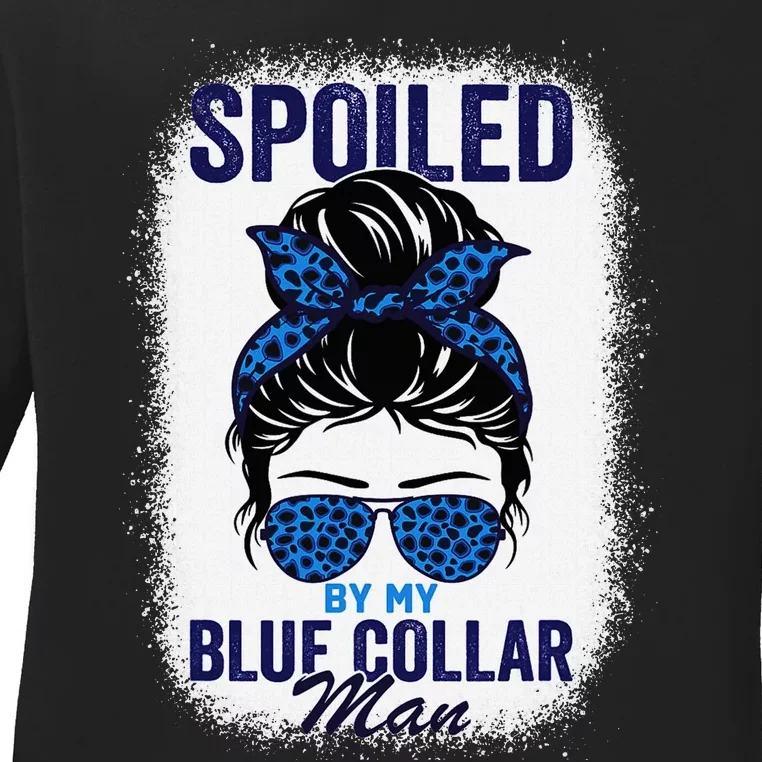 Spoiled By My Blue Collar Man Women Messy Bun Ladies Long Sleeve Shirt