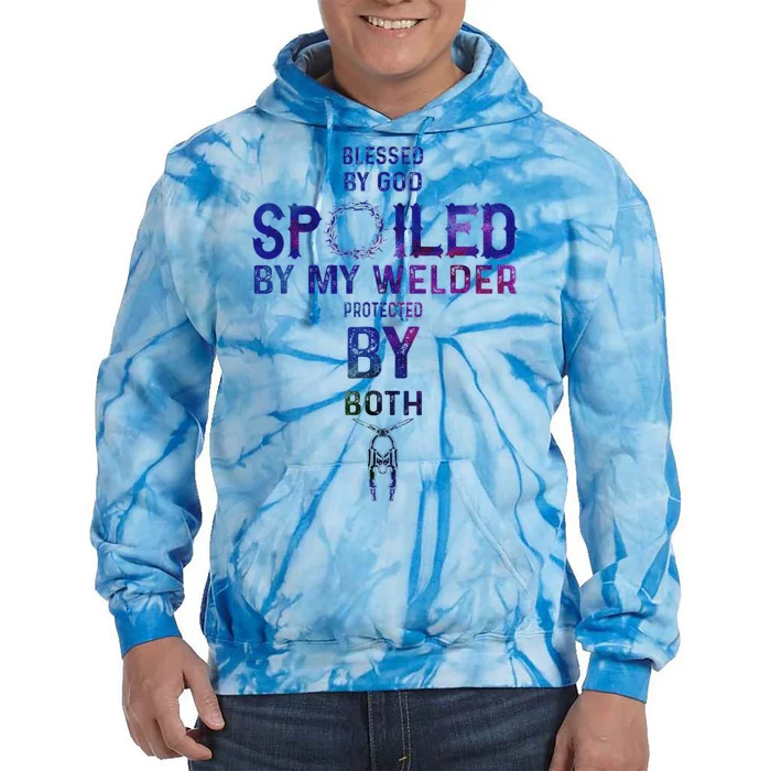 Spoiled By My Welder Welders Wife Tie Dye Hoodie