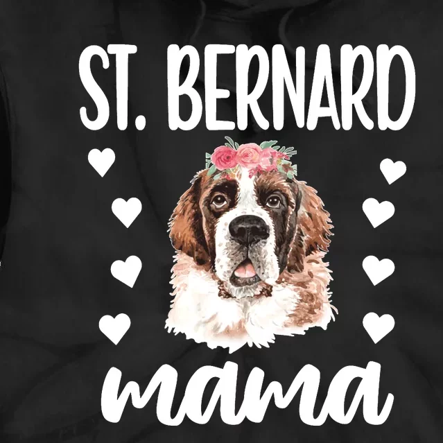 St Bernard Mama Saint Bernard Dog Owner St Bernard Mom Long Sleeve Tie Dye Hoodie