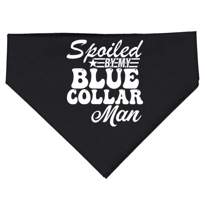 Spoiled By My Blue Collar Man USA-Made Doggie Bandana