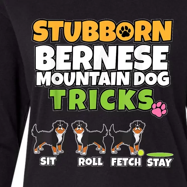 Stubborn Bernese Mountain Dog Tricks I Bernese Mountain Dog Womens Cotton Relaxed Long Sleeve T-Shirt