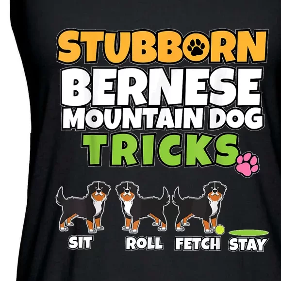 Stubborn Bernese Mountain Dog Tricks I Bernese Mountain Dog Ladies Essential Flowy Tank