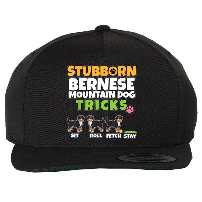 Stubborn Bernese Mountain Dog Tricks I Bernese Mountain Dog Wool Snapback Cap