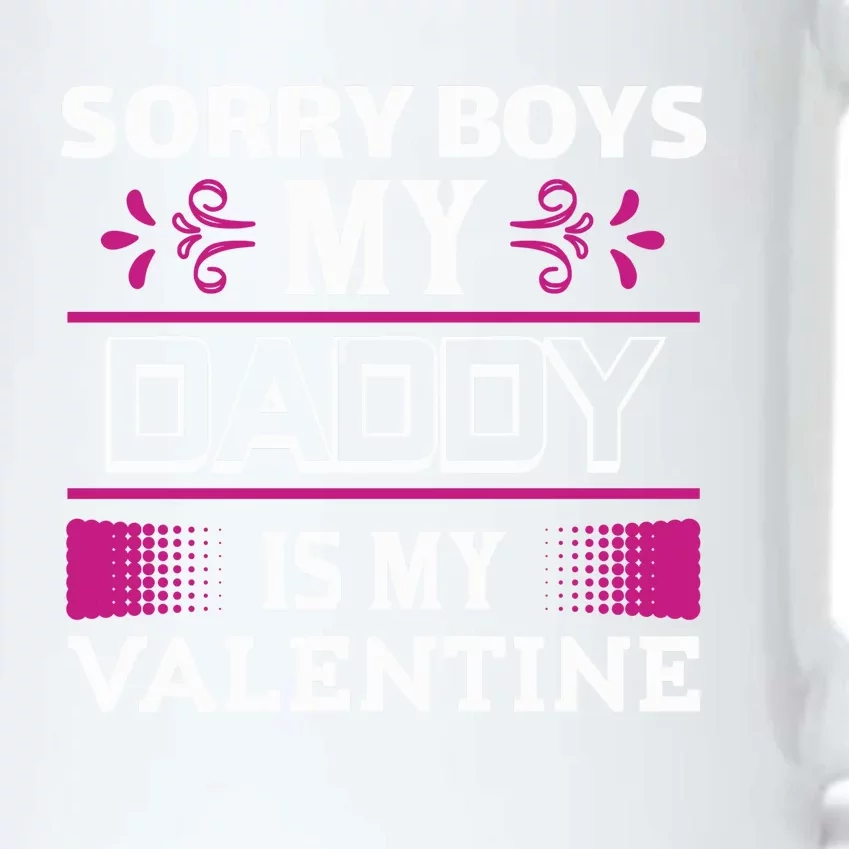 Sorry Boys My Daddy Is My Valentine Black Color Changing Mug