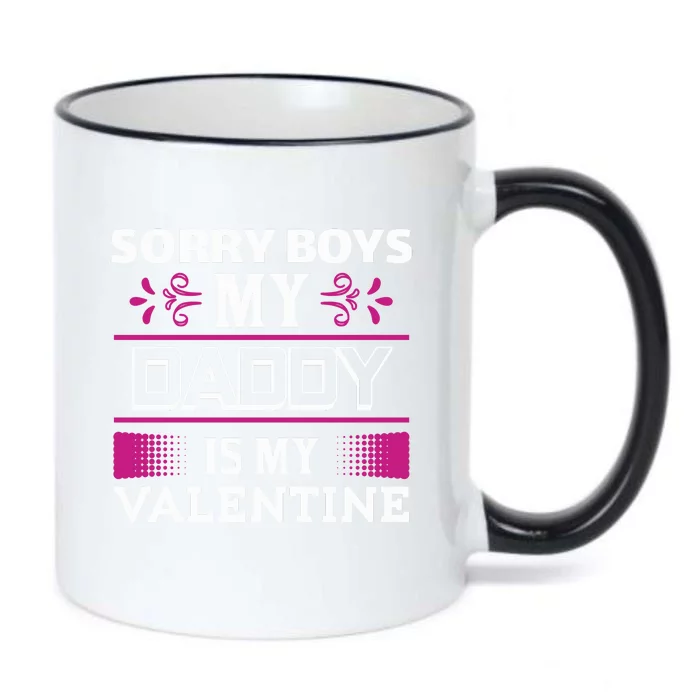 Sorry Boys My Daddy Is My Valentine Black Color Changing Mug