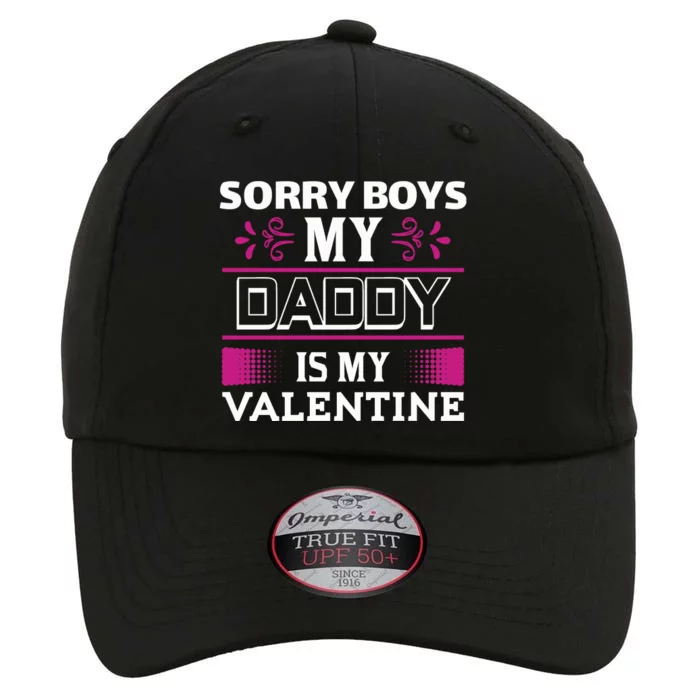 Sorry Boys My Daddy Is My Valentine The Original Performance Cap