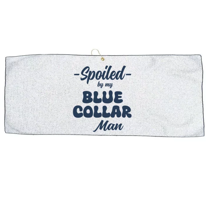 Spoiled By My Blue Collar Man Large Microfiber Waffle Golf Towel