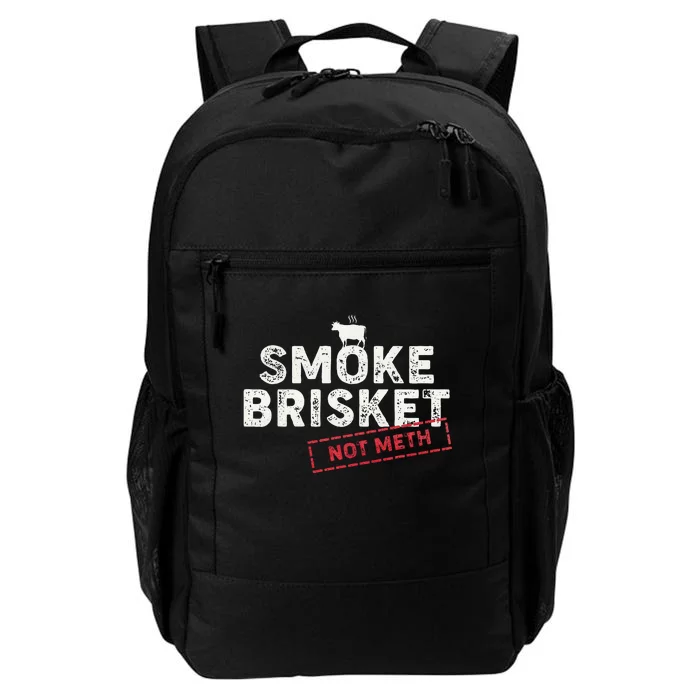 Smoke Brisket Not Meth Funny Brisket Bbq Grilling Daily Commute Backpack