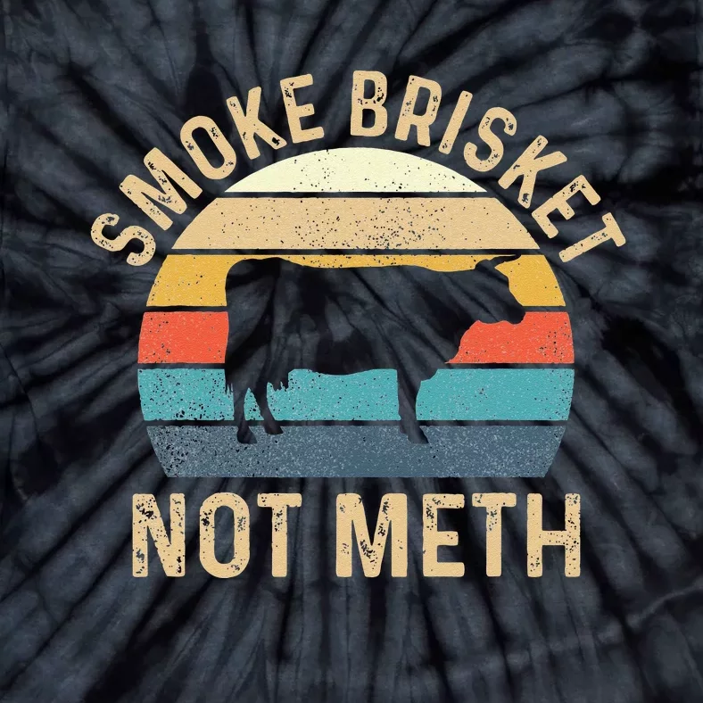 Smoke Brisket Not Meth Pitmaster BBQ Lover Smoker Grilling Tie-Dye T-Shirt