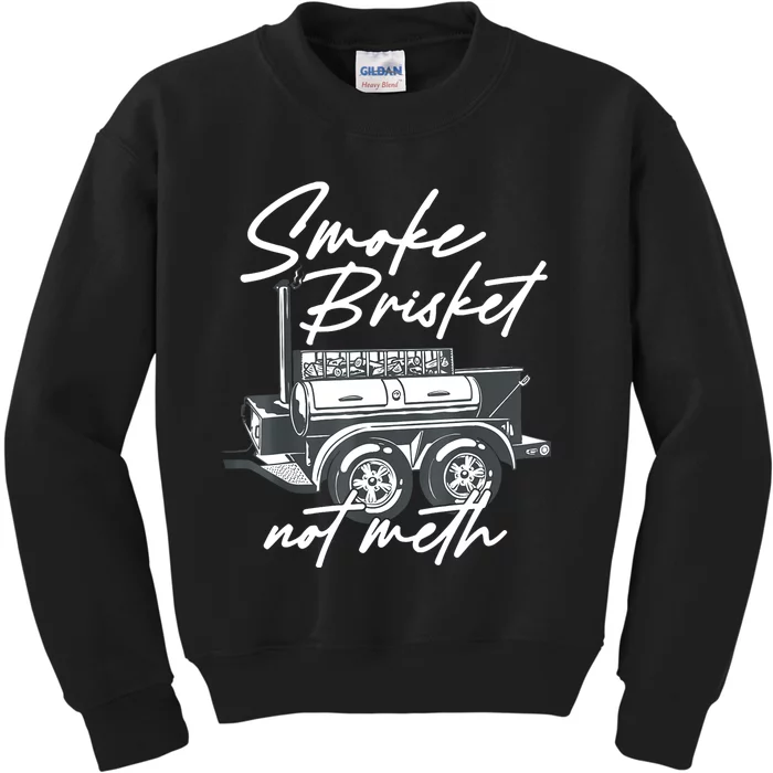 Smoke Brisket Not Meth Kids Sweatshirt