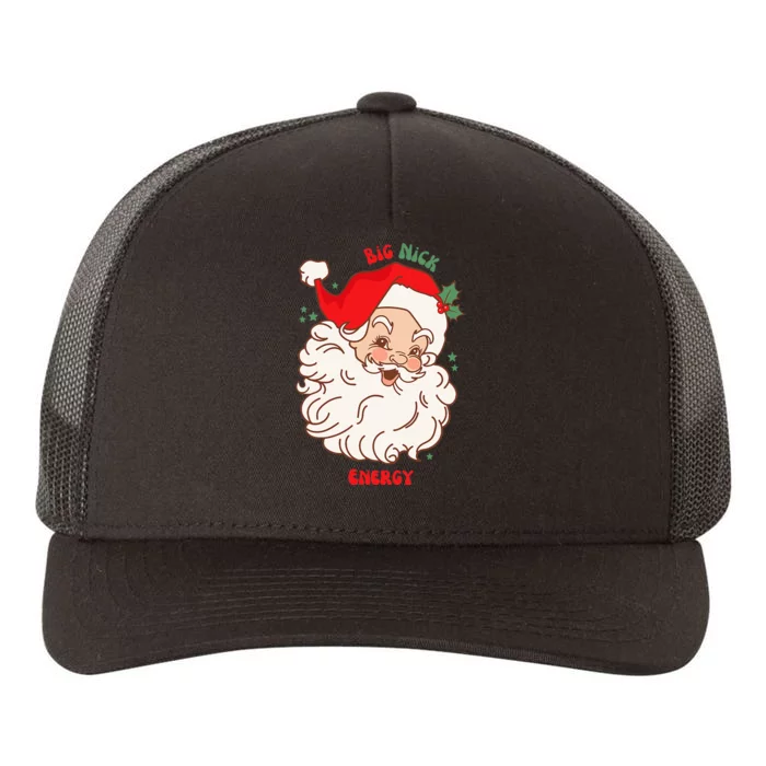 Santa's Big Nick Energy Hilarious Christmas Gift Yupoong Adult 5-Panel Trucker Hat